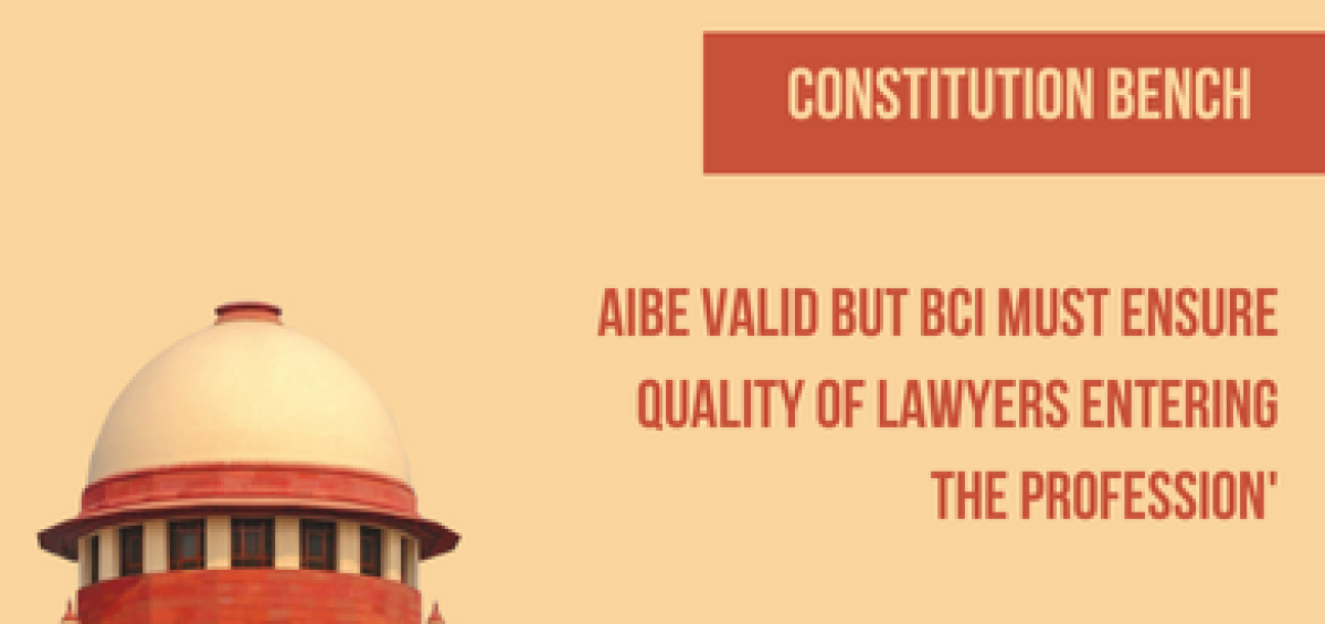 AIBE valid; BCI must ensure quality of lawyers entering the profession’: Read 8 suggestions by Supreme Court Constitution Bench.