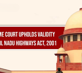 Supreme Court upholds validity of Tamil Nadu Highways Act, 2001