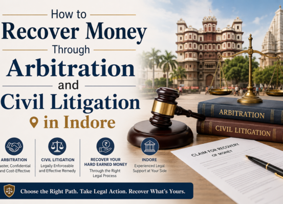 How to Recover Money Through Arbitration and Civil Litigation in Indore